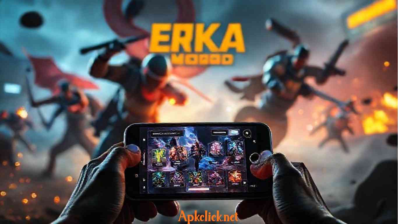 Erka APK# Erka Modz APK